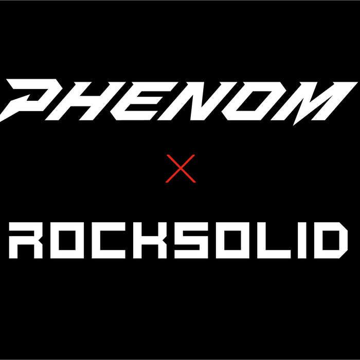 Phenom Elite x Rock Solid