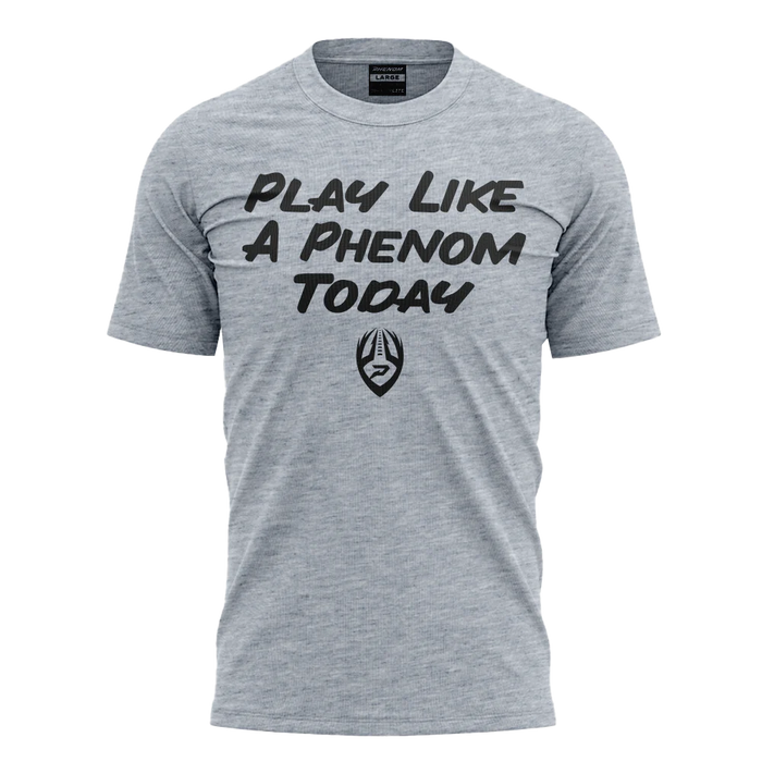 Play Like a Phenom Today Graphic Tee