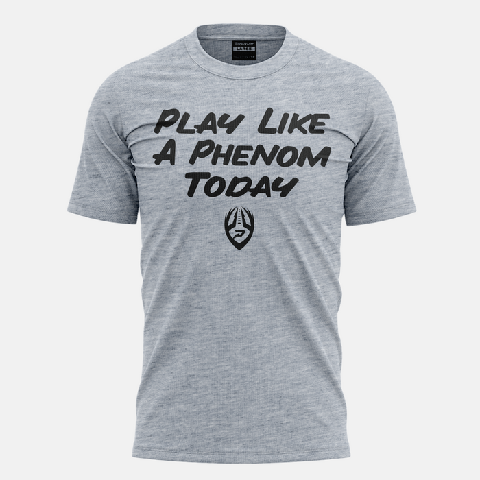 Play Like a Phenom Today Graphic Tee